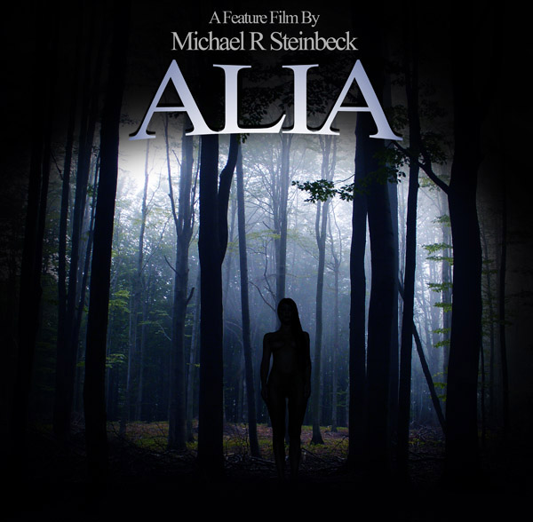 Alia. A Feature Film from Michael R Steinbeck. Drop Shadow Productions.
